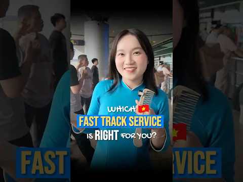 Tan Son Nhat airport fast track explained: KissTour video on which fast track package fits your arrival